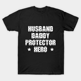 Husband Daddy Protector Hero Fathers Day Funny Gift T-Shirt